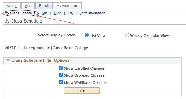 Instructions on how to Click the My Class Schedule tab at the top of the page to view all the classes in which you are formally enrolled in the image.